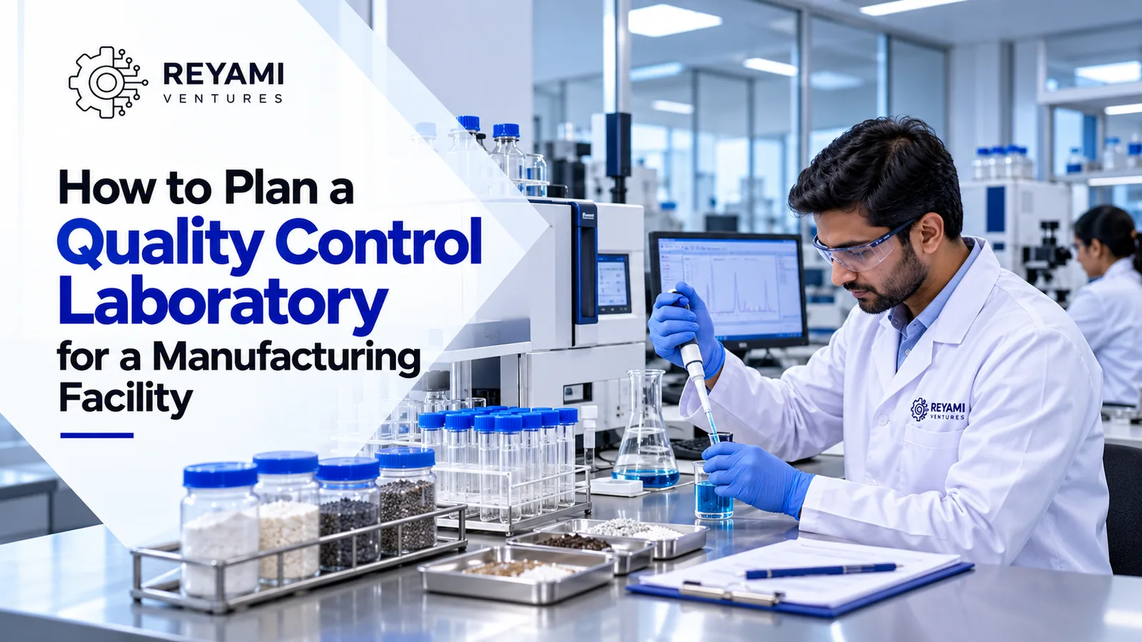 How to Plan a Quality Control Laboratory for a Manufacturing Facility